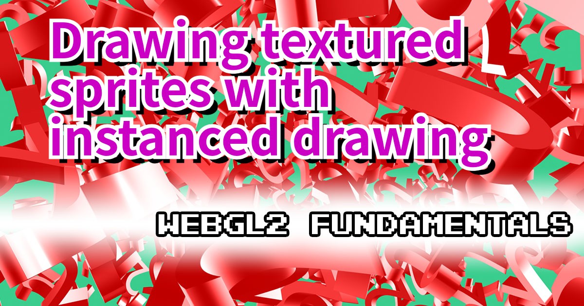 Drawing textured sprites with instanced drawing